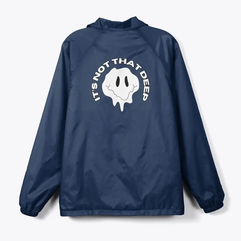 It's Not That Deep Coach Jacket